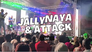Jally Naya &amp; Attack Live on stage
