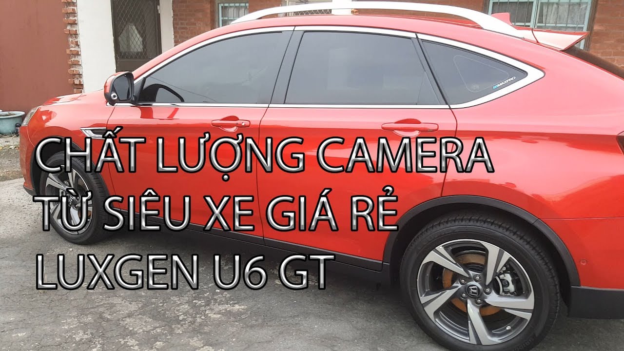 Review chất lượng camera của siêu xe Luxgen U6 GT - Kiến thức của Xe ...