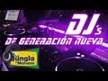 Los DJ de Generación Nueva | La Jungla de Mariano