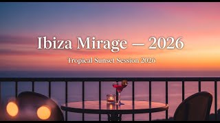 Ibiza Sunset Chillout 2026 🌊 Deep Focus Lounge (2 Hours) Ibiza Sunset 2nd June 2026 Timelapse Ibizasunset Timelapse