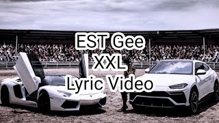 EST Gee - XXL (Lyric Video)