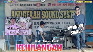 KEHILANGAN(Firman) By ANDRE SAMBA ~ Wedding Momen Andy & Yola Di Ds Rantau Bangkiang..