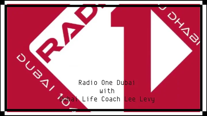 Dubai life coach Lee Levy speaks to Radio 1.