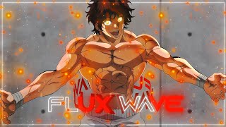 Baki Edit Motivational Fluxwaves - [Edit/AMV] 4k