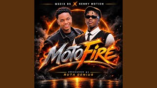 MOTOFIRE (feat. Senny Motion)