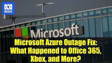 Microsoft Azure Outage Fix: What Happened to Office 365, Xbox, and More?