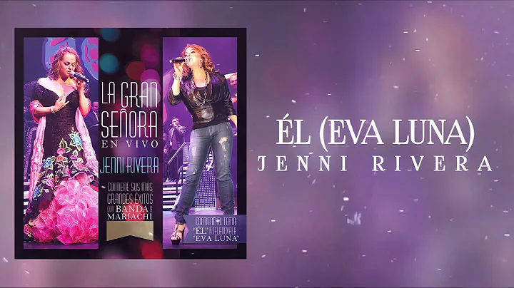 Jenni Rivera - l (Eva Luna)
