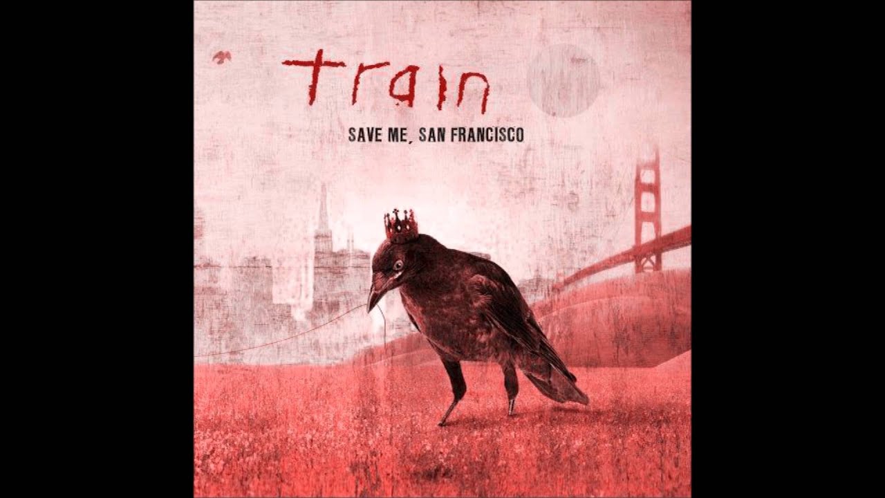 Save Me San Francisco (clean) - Train Save Me San Francisco (clean) - Train