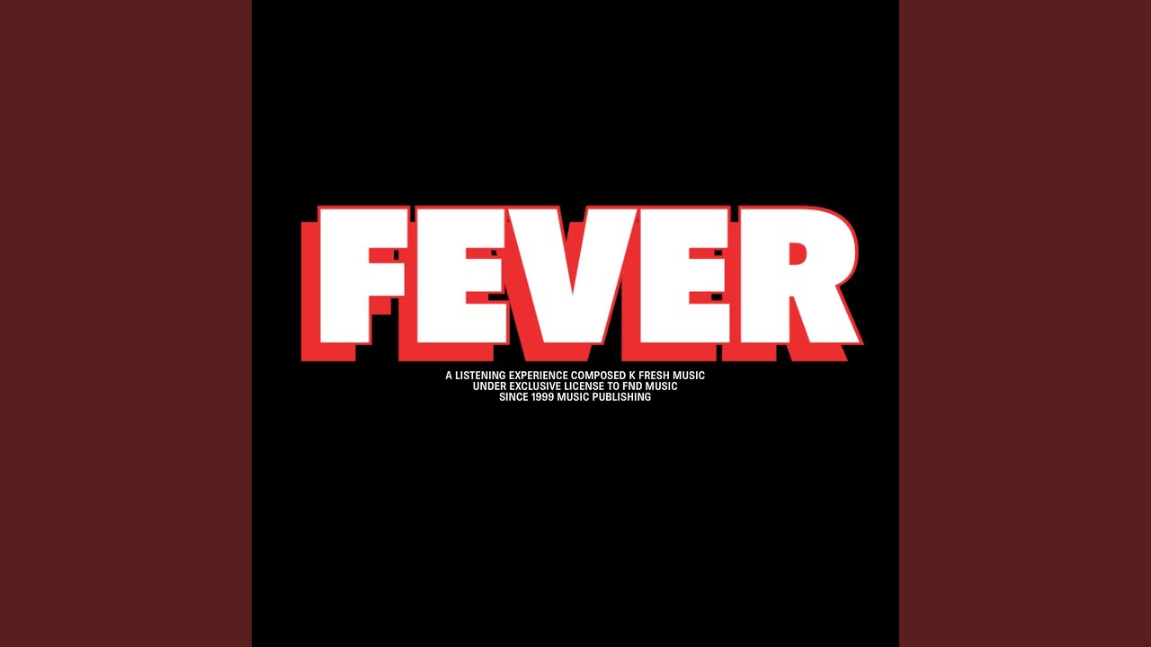 Obejrzyj Fever w YouTube Obejrzyj Fever w YouTube