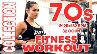 Top Hits 70&#39;s Collection Workout Session for Fitness &amp; Workout 125-132 Bpm / 32 Count