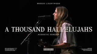 Video thumbnail of "Brooke Ligertwood - A Thousand Hallelujahs (Acoustic Version)"