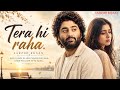 Tera Hi Raha &ndash; Aarzoo Khaan | Emotional Hindi Sad Song | New Song 2026 | Arijit Singh Vibe