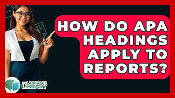 How Do APA Headings Apply To Reports? - The Language Library