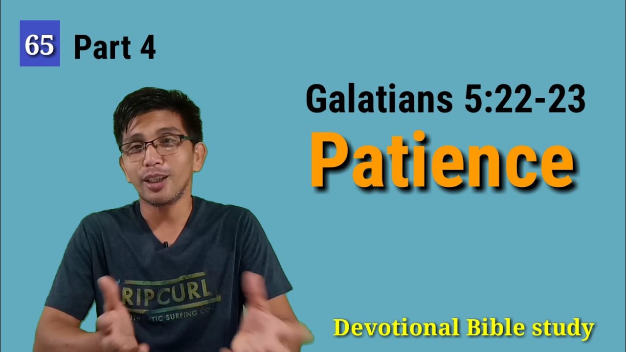 ANO ANG MAYROON NA SA MGA ANAK NG DIYOS NA HINDI DAPAT ITAGO?| Patience | Galatians 5:22-23