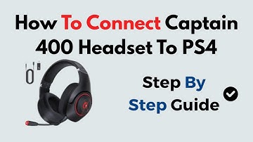 How to Connect Captain 400 Headset to PS4 | Easy Setup & Audio Guide