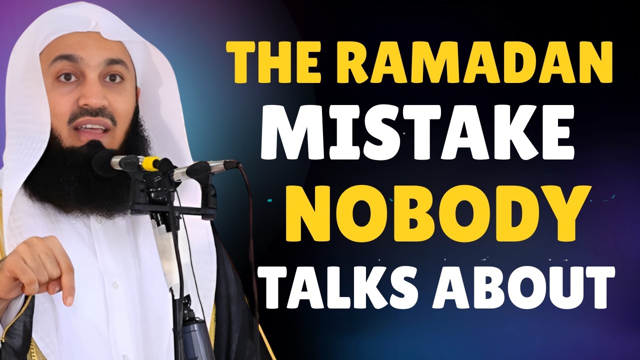 The Ramadan Mistake Nobody Talks About | Mufti Menk