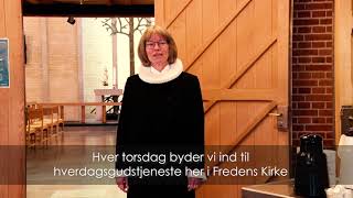 Fredens Kirke Hverdagsgudstjeneste