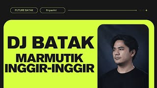 Dj Batak  Marmutik Inggiringgir Mix riyanart