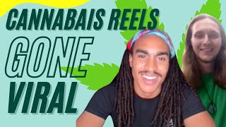 How This Cannabis Content Creators Reels Have Gone VIRAL!