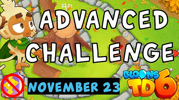 Bloons TD 6 Advanced Challenge | Try Not Hit Too Much | No MK No Powers Used | November 23 2022