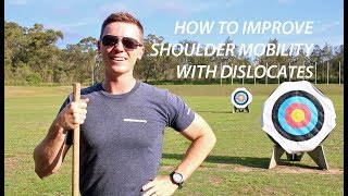 How to improve shoulder mobility with dislocates