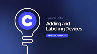 Adding and Labelling Devices in Console 2.0 screenshot 5