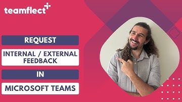 How To Request Internal/External Feedback in Microsoft Teams