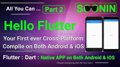 Flutter, Dart : Hello Flutter? First ever Cross-Platform Native App on iOS & Android (Swift,Kotlin)