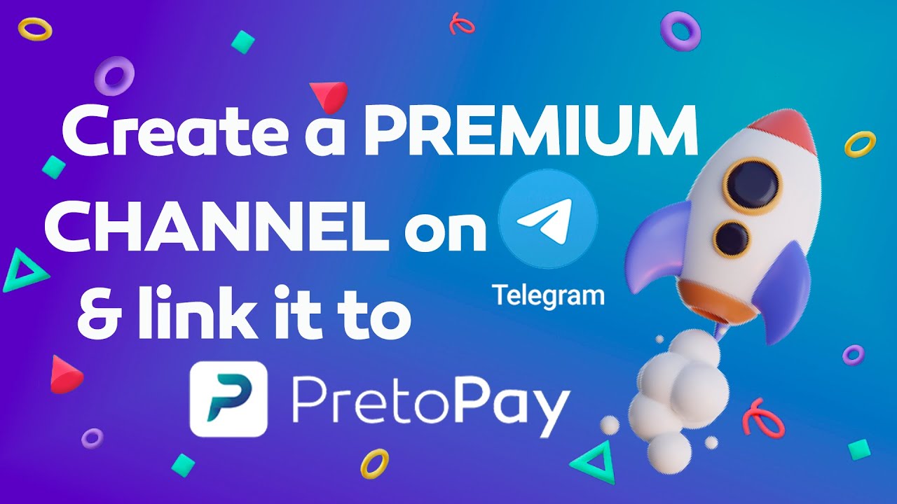 tutorial-create-a-premium-channel-on-telegram-and-link-it-to-pretopay