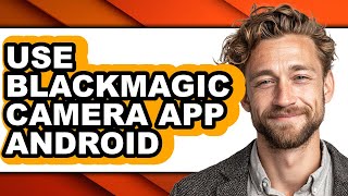 How to Use Blackmagic Camera App Android (only Way) screenshot 4