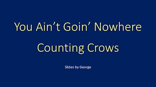 Video thumbnail of "Counting Crows You Ain't Going Nowhere   karaoke"