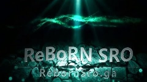 ReBoRN SRO Intro