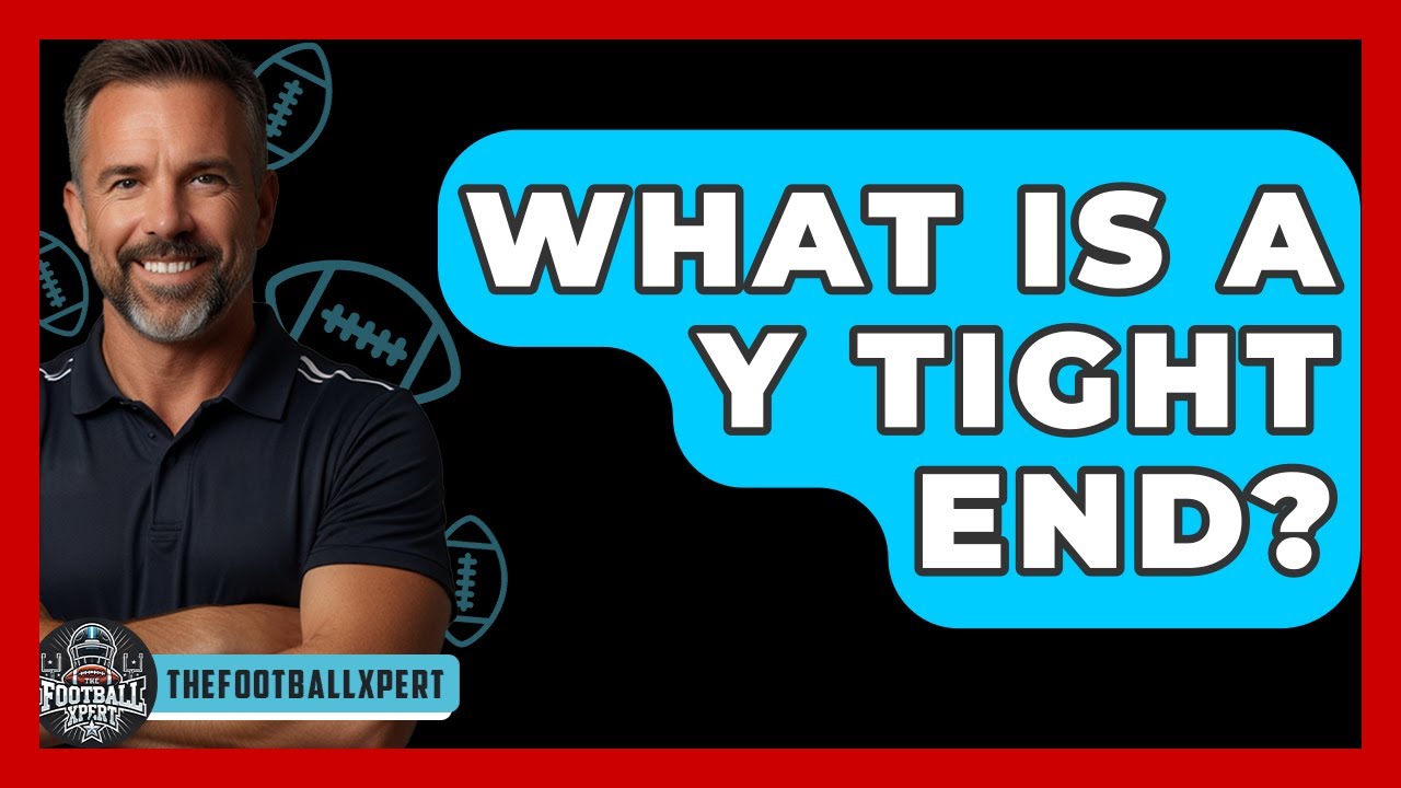 What Is A Y Tight End? - The Football Xpert