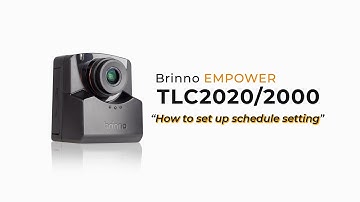 Brinno EMPOWER : TLC2020/2000 | How to set up schedule setting