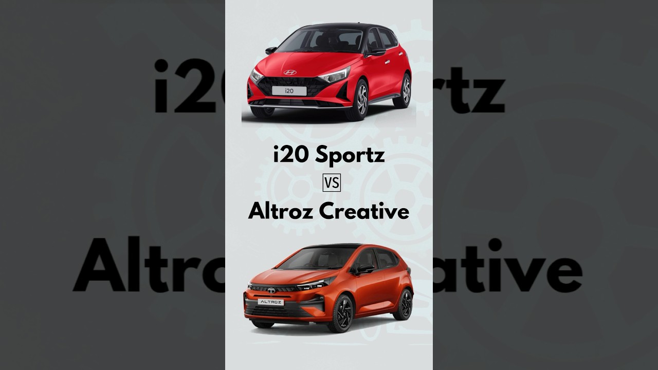 i20 Sportz vs Altroz Creative 2025 Comparison 