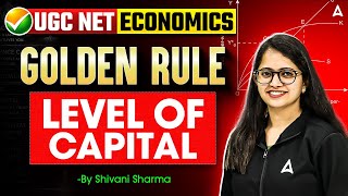 UGC NET Economics | UGC NET Economics Golden Rule Level of Capital By Shivani Sharma