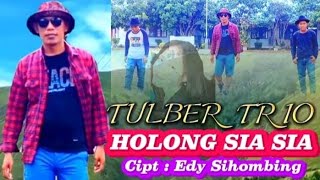 HOLONG SIA SIA | TULBER TRIO | CIPT.EDY SIHOMBING  MUSIC VIDEO