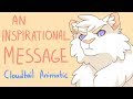 An inspirational message  warriors cloudtail animatic