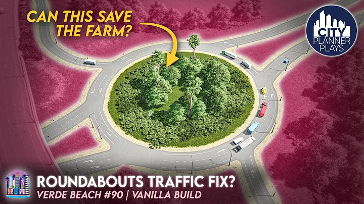 How Well-Functioning Roundabouts Can Fix Traffic Flow in Vanilla Cities Skylines | Verde Beach 90