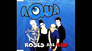 Aqua - Roses Are Red (FF! Remix)