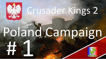Crusader Kings II || Poland || Episode 1 - Welcoming an old Friend
