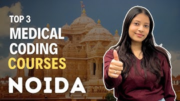 Top 3 Medical Coding Courses Institutes in Noida With 100% Job #medicalcodingcourses #noida