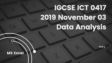 IGCSE ICT 0417 Oct/Nov 2019 Paper 3 Data Analysis MS Excel