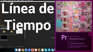 Linea de Tiempo, Tutorial Adobe Premiere Pro #6 Keiner Chará