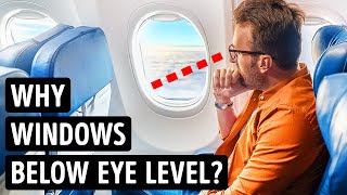 Why Airplane Windows Are Below Eye Level + 10 Other Unique Facts