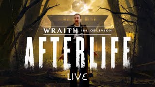 WRAITH THE OBLIVION AFTERLIFE LIVE STREAM!