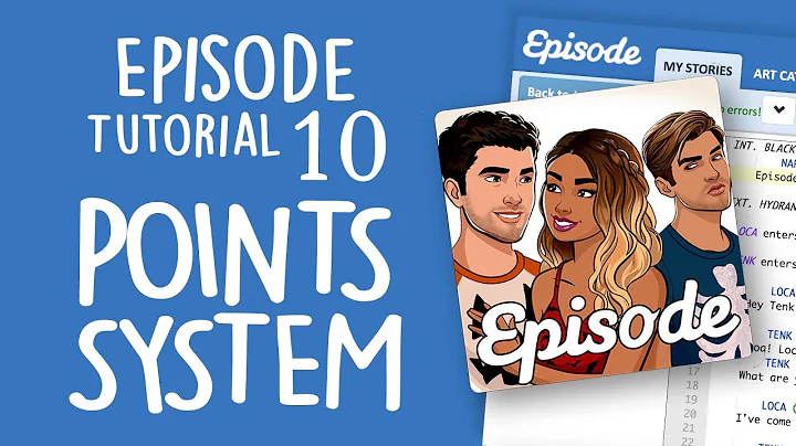 THE POINTS SYSTEM - Episode Limelight Tutorial 10