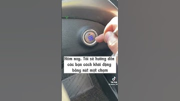 Dùng nút khởi động xe ô tô đúng cách #shorts #car