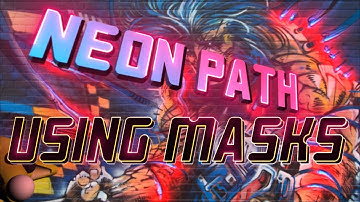 Hitfilm Tutorial | Neon Path effect using masks