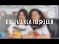 EGE'DE HALKLA İLİŞKİLER VE TANITIM OKUMAK!